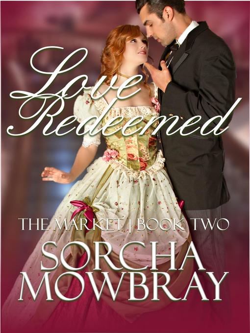 Title details for Love Redeemed by Sorcha Mowbray - Available